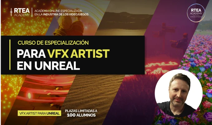 CURSO DE ESPECIALIZACIÓN PARA VFX ARTIST EN UNREAL